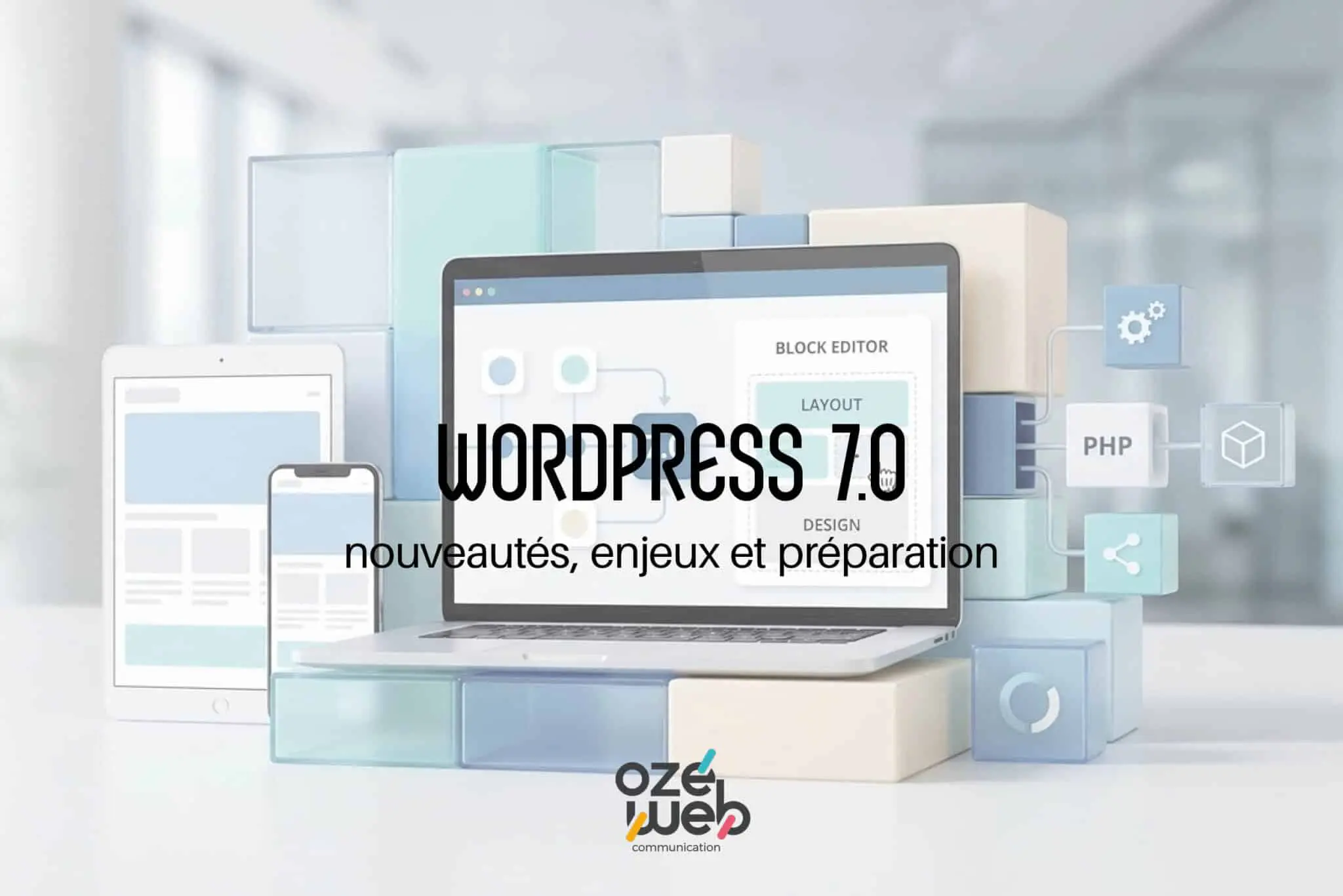 WordPress 7.0 : nouveautés, enjeux et préparation